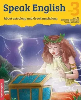 Zjednodušené čítanie Speak English 3: About astrology and Greek mythology - Dana Olšovská
