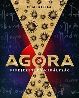 Sci-fi a fantasy Agóra - Befejezetlen királyság - Attila Végh