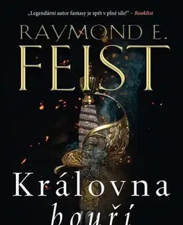 Sci-fi a fantasy Sága ohňotvůrců 2: Královna bouří - Raymond E. Feist,Aleš Procházka