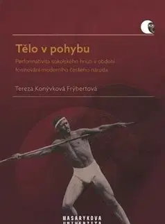 Slovenské a české dejiny Tělo v pohybu - Tereza Konývková Frýbertová