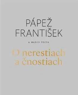 Kresťanstvo O nerestiach a čnostiach - Pápež František,Marco Pozza