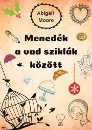 Romantická beletria Menedék a vad sziklák között - Moore Abigail