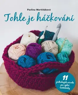Umenie - ostatné Tohle je háčkování - Pavlína Martiňáková