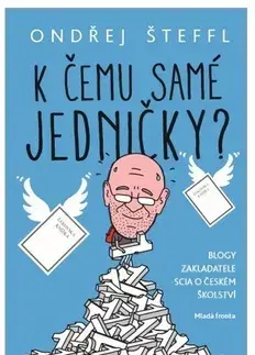 Eseje, úvahy, štúdie K čemu samé jedničky? - Ondřej Šteffl