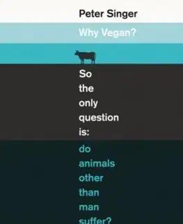 Cudzojazyčná literatúra Why Vegan - Peter Singer