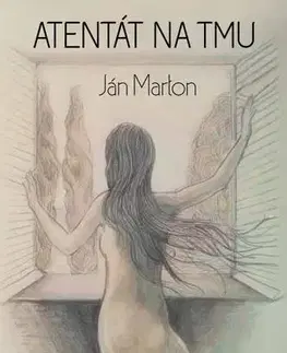 Slovenská poézia Atentát na tmu - Jan Márton