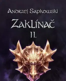 Sci-fi a fantasy Zaklínač II. Meč osudu, 2. vydání - Andrzej Sapkowski,Stanislav Komárek,Jiří Pilch