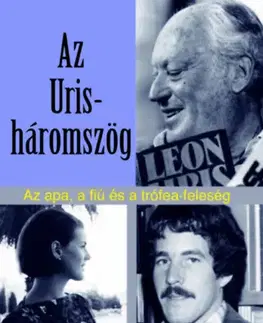 Literatúra Az Uris-háromszög - Az apa, a fiú és a trófea-feleség - Michael Cady Uris