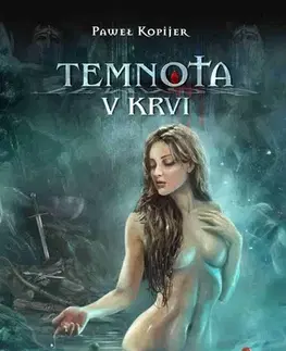 Sci-fi a fantasy Temnota v krvi: Kroniky Dvousvěta - Mitrys 1 - Pawel Kopijer