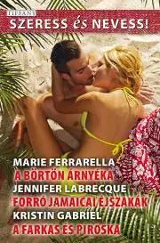 Romantická beletria Tiffany: Szeress és Nevess! 62. - Ferrarella Marie,Gabriel Kristin,Labrecque Jennifer