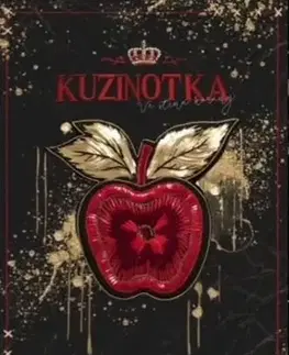 Erotická beletria Kuzinotka: Ve stínu koruny - Vladislava Heroutová