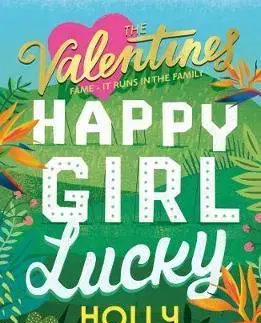 V cudzom jazyku The Valentines: Happy Girl Lucky - Holly Smale