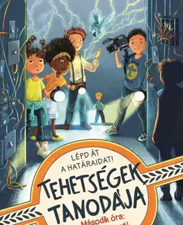 Dobrodružstvo, napätie, western Tehetségek Tanodája - Második óra: Áramszünet! - Silke Schellhammer,Mónika Fülöp