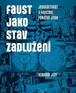 Filozofia Faust jako stav zadlužení - Vladimír Just