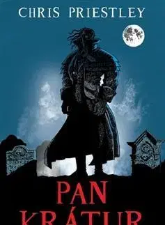 Dobrodružstvo, napätie, western Pan Krátur - Chris Priestley,Robert Novotný
