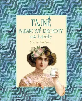 Kuchárky - ostatné Tajné bleskové recepty naší babičky - Klára Trnková