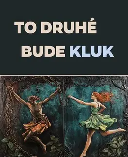 Psychológia, etika To druhé bude kluk - Blanka Lesana Brázdová