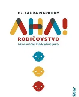Rodičovstvo, rodina AHA! Rodičovstvo - Laura Markhamová