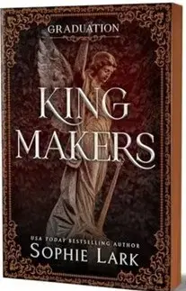 Romantická beletria Kingmakers: Graduation - Sophie Lark