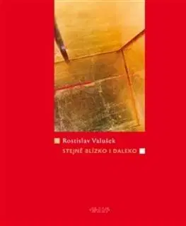 Česká poézia Stejně blízko i daleko - Rostislav Valušek