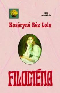 Beletria - ostatné Filoména - Lola Réz Kosáryné