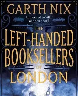 Sci-fi a fantasy The Left-Handed Booksellers of London - Garth Nix
