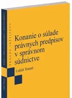 Správne právo Konanie o súlade právnych predpisov v správnom súdnictve - Lukáš Tomaš