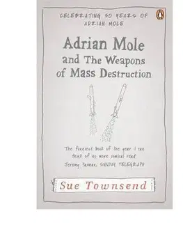 Cudzojazyčná literatúra Adrian Mole and the Weapons of Mass Destruction - Sue Townsend