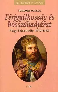 Svetové dejiny, dejiny štátov Férjgyilkosság és bosszúhadjárat - Zoltán Sumonyi
