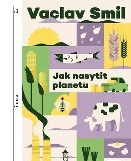 Odborná a náučná literatúra - ostatné Jak nasytit planetu - Václav