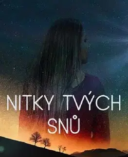 Romantická beletria Nitky tvých snů - Petra Nachtmanová