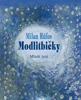 Básničky a hádanky pre deti Modlitbičky - 14.vydanie - Milan Rúfus,Peter Uchnár