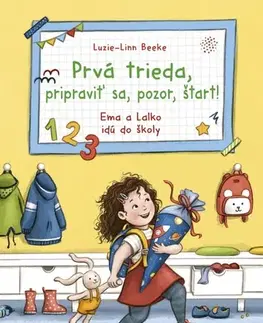 Rozprávky Prvá trieda, pripraviť sa, pozor, štart! - Luzie-Linn Beeke