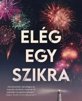 Beletria - ostatné Elég egy szikra - Andi Bene