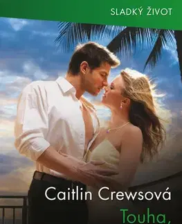 Romantická beletria Touha, jež bere dech - Caitlin Crews
