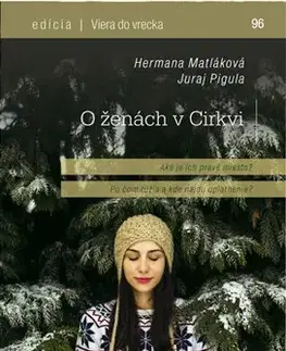 Kresťanstvo O ženách v Cirkvi - Hermana Matláková,Juraj Pigula