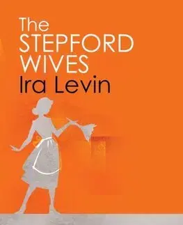 Detektívky, trilery, horory The Stepford Wives - Ira Levin