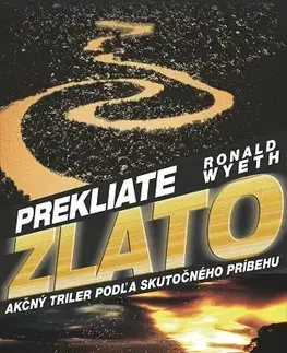 Detektívky, trilery, horory Prekliate zlato - Ronald Wyeth