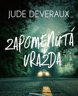 Detektívky, trilery, horory Zapomenutá vražda - Jude Deveraux,Daniela Čermáková
