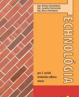 Učebnice pre SŠ - ostatné Technológia pre 3. ročník - murár - Kolektív autorov