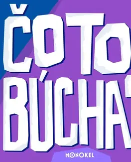 Pre deti a mládež - ostatné Čo to búcha?! - Hedviga M. Gutierrez,Hedviga M. Gutierrez