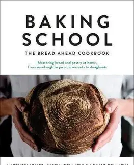 Kuchárky - ostatné Baking School - The Bread Ahead Cookbook - Kolektív autorov