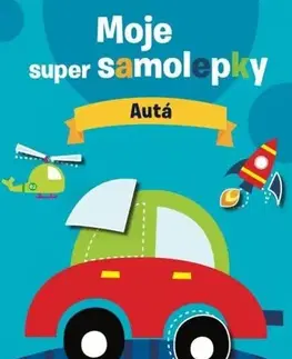 Nalepovačky, vystrihovačky, skladačky Autá - Moje super samolepky