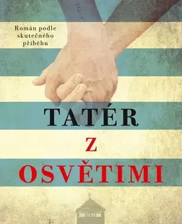 Skutočné príbehy Tatér z Osvětimi (brož.), 2. vydání - Heather Morris