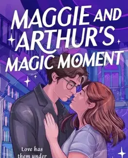 Romantická beletria Maggie and Arthurs Magic Moment - Leslie Rene
