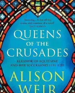 História Queens of the Crusades - Alison Weir
