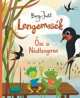 Rozprávky Lengemesék 3: Ősz a Nádtengeren - Judit Berg