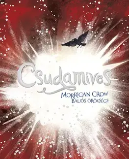 Fantasy, upíri Nevermoor 2: Csudamíves - Morrigan Crow baljós öröksége - Jessica Townsend,Zoltán Pék