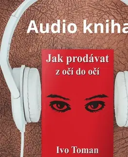 Rozvoj osobnosti Toman Ivo Jak prodávat z očí do očí