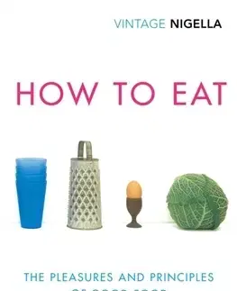 Kuchárky - ostatné How to Eat Vintage Classics Anniversary Edition - Nigella Lawson